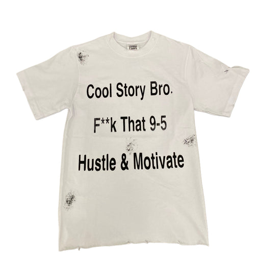 Cool Story Bro Hustle & Motivate Graphic T-Shirt – Melrose Streetwear Distressed 100% Cotton Tee